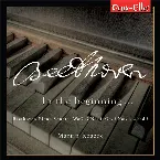 Pochette In the beginning… Piano Sonatas, WoO 47 no. 1, op. 2 nos. 1, 2 and 3