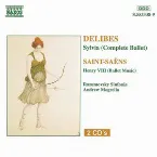 Pochette Delibes: Sylvia (Complete Ballet) / Saint-Saëns: Henry VIII
