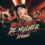 Pochette Trocando de Mulher Igual Eu Troco de Cueca