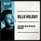 Pochette The Very Best of Billie Holiday (The 100 Best Tracks of the Jazz Diva)