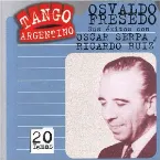 Pochette Tango argentino: Sus éxitos con Oscar Serpa y Ricardo Ruiz