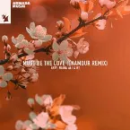 Pochette Must Be the Love (Enamour remix)