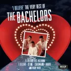 Pochette I Believe: The Very Best of The Bachelors