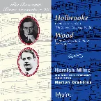 Pochette The Romantic Piano Concerto, Volume 23: Holbrooke: Piano Concerto no. 1 "The Song of Gwin ap Nudd" / Wood: Piano Concerto in D minor