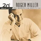 Pochette 20th Century Masters: The Millennium Collection: The Best of Roger Miller