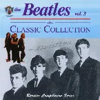 Pochette The Beatles, Vol. 3: The Classic Collection