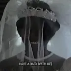 Pochette Have a Baby (With Me)