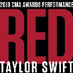 Pochette Red (2013 CMA Awards performance)