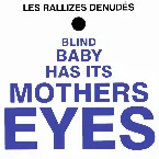 Pochette Blind Baby Has Its Mother's Eyes