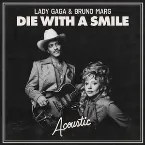 Pochette Die With a Smile (acoustic)