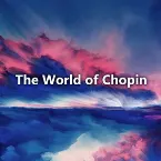 Pochette The World of Chopin