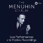 Pochette The Menuhin Century: Live Performances and Festival Recordings