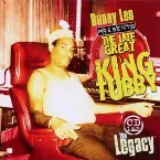 Pochette The Legacy: Bunny Lee Presents the Late Great King Tubby