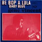 Pochette Be Bop A Lula / Baby Blue