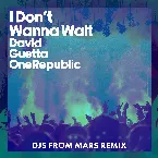 Pochette I Don’t Wanna Wait (DJs From Mars remix)