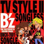 Pochette B’z TV STYLE II Songless Version