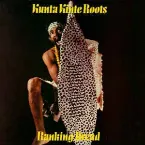 Pochette Kunta Kinte Roots