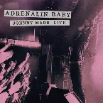 Pochette Adrenalin Baby - Johnny Marr Live
