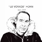 Pochette Le Voyage, Horn