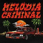 Pochette MELODIA CRIMINAL