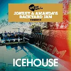 Pochette Jonesy & Amanda’s Backyard Jam Presents ICEHOUSE EP (Live)
