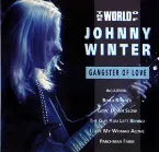 Pochette The World Of Johnny Winter - Gangster of Love