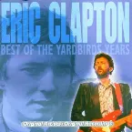 Pochette Eric Clapton: Best of the Yardbirds Years