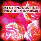 Pochette The String Quartet Tribute to Garbage