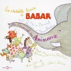 Pochette Poulenc: La Véritable Histoire de Babar / Saint‐Saëns: Le Carnaval des animaux