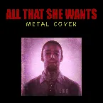 Pochette All That She Wants (Metal Version)