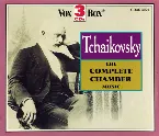 Pochette Tchaikovsky - The Complete Chamber Music