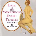 Pochette Last of the Whorehouse Piano Players