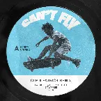 Pochette Can't Fly (CLB & Patrick Remix) - Single