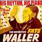 Pochette The Definitive Fats Waller: His Rhythm, His Piano