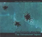 Pochette The Vancouver Tapes