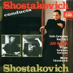 Pochette Shostakovich Conducts Shostakovich: Cello Concertos nos. 1 & 2