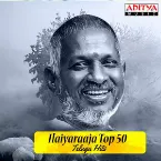 Pochette Ilaiyaraaja Top 50 Telugu Hits