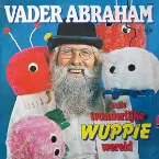 Pochette Vader Abraham en de wonderlijke Wuppie wereld