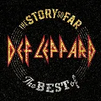Pochette The Story So Far: The Best of Def Leppard