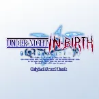 Pochette UNDER NIGHT IN-BIRTH Exe:Late [cl-r] Original Soundtrack