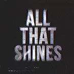 Pochette All That Shines