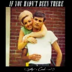 Pochette If You Hadn’t Been There