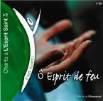 Pochette Ô Esprit de feu (Volume n°45 - Il est vivant !)