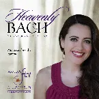 Pochette Heavenly Bach: Arias & Cantatas of J.S. Bach
