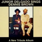 Pochette Junior Delgado sings Dennis Brown