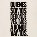 Pochette Quiénes somos de dónde venimos a dónde vamos