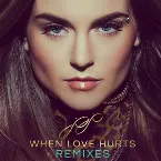 Pochette When Love Hurts (Remixes)