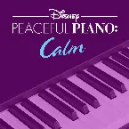 Pochette Disney Peaceful Piano: Calm