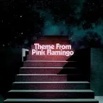 Pochette Theme from Pink Flamingo