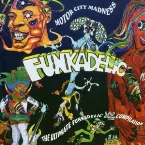 Pochette Motor City Madness: The Ultimate Funkadelic Westbound Compilation